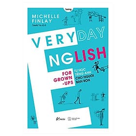 Everyday English For Grown-Ups - Tự Học Tiếng Anh Cho Người Bận Rộn - Việt Anh