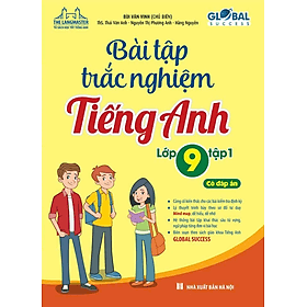 Sách GLOBAL SUCCESS - Bài Tập Trắc Nghiệm Tiếng Anh Lớp 9 Tập 1 (Có Đáp Án) - Minh Thắng