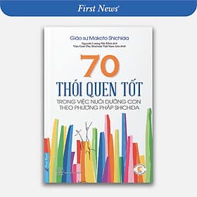 Sách Kĩ Năng Nuôi Dạy Trẻ Hay: 70 Thói Quen Tốt Trong Việc Nuôi Dưỡng Con Theo Phương Pháp Shichida - Shichida