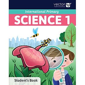 Vector: Sách hệ Cambrige - Học khoa học bằng tiếng Anh - Science 1 Student's Book - Khoa