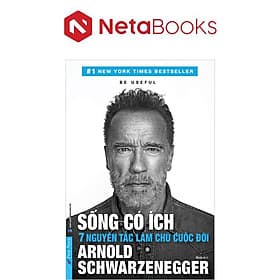Sống Có Ích - 7 Nguyên Tắc Làm Chủ Cuộc Đời - Nguyên