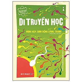 Dẫn Nhập Ngắn Về Khoa Học - Di Truyền Học - Minh Họa Sinh Động Bằng Tranh - Di Di
