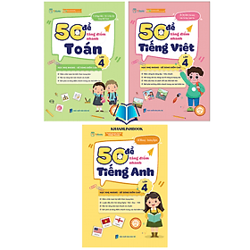 Combo 50 đề tăng nhanh điểm toán + tiếng việt + tiếng anh lớp 4 (MC) - Toan Ánh