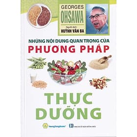 Những Nội Dung Quan Trọng Của Phương Pháp Thực Dưỡng - Phương Phương