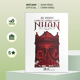 Chúa tể những chiếc nhẫn (Tập 3) - Nhà vua trở về (Tolkien) - Nhã Nam Official - Nhã Nam