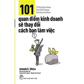 101 Quan Điểm Kinh Doanh Sẽ Thay Đổi Cách Làm Việc Của Bạn _TRE - Do