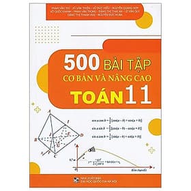 500 Bài Tập Cơ Bản Và Nâng Cao Toán 11 - Cao Đức