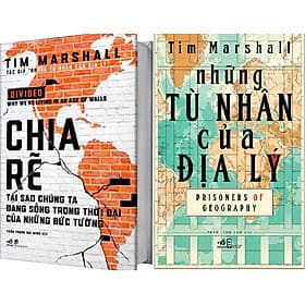 Combo 2 Cuốn : Chia Rẽ Tại Sao Chúng Ta Đang Sống Trong Thời Đại Của Những Bức Tường + Những Tù Nhân Của Địa Lý - Lý Nam