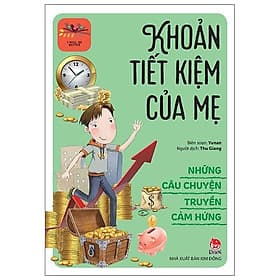 Những Câu Chuyện Truyền Cảm Hứng - I Will Be Better: Khoản Tiết Kiệm Của Mẹ - Chuyện