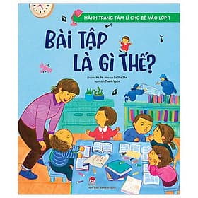 Hành Trang Tâm Lí Cho Bé Vào Lớp 1: Bài Tập Là Gì Thế? - Kim Hye-Jin