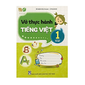 Vở Thực hành Tiếng Việt 1 tập 1 (Kết nối tri thức với cuộc sống) - An Vi