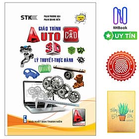 Sách - Giáo Trình Autocad 3D - Lý Thuyết & Thực Hành - Bìa mềm ( Tặng sổ tay xương rồng ) - Trình Quang Phú