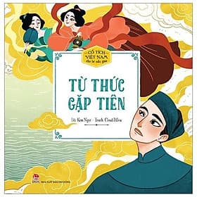 Cổ Tích Việt Nam Cho Bé Mẫu Giáo - Từ Thức Gặp Tiên - NXB Kim Đồng - Kim Hye-Jin