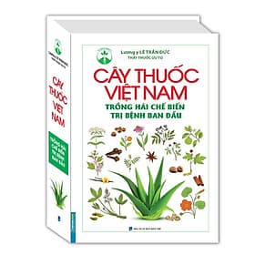 Cây thuốc Việt Nam trồng hái chế biến trị bệnh ban đầu (bìa cứng) - Việt Hà