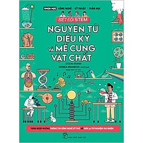 Sách Biệt Đội Stem. Nguyên Tử Diệu Kỳ & Mê Cung Vật Chất