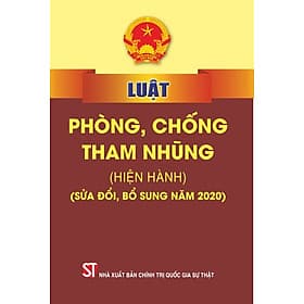 Luật Phòng, chống tham nhũng (hiện hành) (sửa đổi, bổ sung năm 2020) - Quốc Nam
