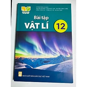 Sách Bài tập Vật Lí 12- Kết Nối Tri Thức Với Cuộc Sống (Kèm Nilon bọc Sách) - Trí