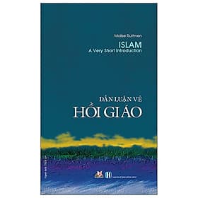 Dẫn Luận Về Hồi Giáo - Malise Ruthven - Vanlangbooks