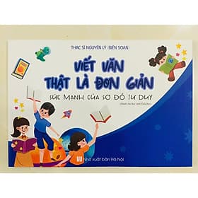 Viết văn thật là đơn giản sực mạnh của sơ đồ tư duy - Duy Văn