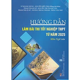 Hướng dẫn làm bài thi tốt nghiệp THPT từ năm 2025 môn Ngữ văn - Thi Lâm