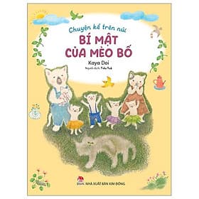 Chuyện Kể Trên Núi - Bí Mật Của Mèo Bố - Bi Chu