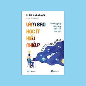 Làm sao học ít hiểu nhiều - Saigon Books