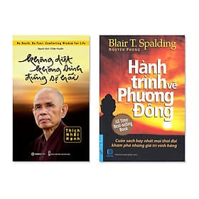 Bộ sách: Không diệt không sinh đừng sợ hãi & Hành Trình Phương Đông - Đông Di