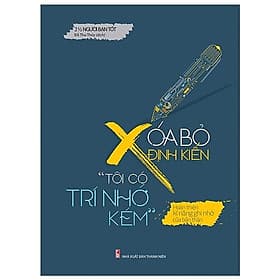 Xóa Bỏ Định Kiến "Tôi Có Trí Nhớ Kém" - ML - Kiến Minh