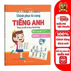 Chinh Phục Từ Vựng Tiếng Anh - Theo Sơ Đồ Tư Duy Mind Map (1 cuốn) - Việt Chi
