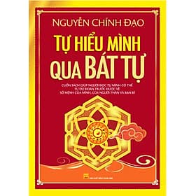 TỰ HIỂU MÌNH QUA BÁT TỰ - Minh Minh