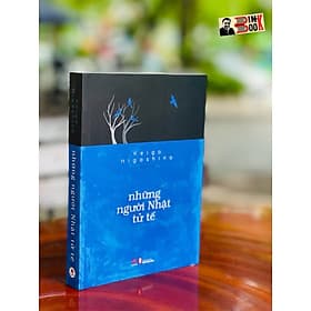 NHỮNG NGƯỜI NHẬT TỬ TẾ – Keigo Higashino - Huyhoangbooks - Hú