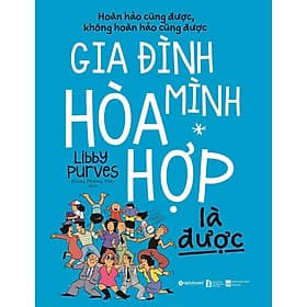 Gia đình mình hòa hợp là được - Bản Quyền - Minh