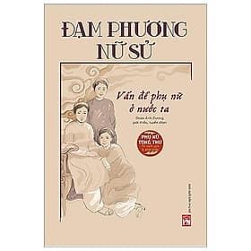 Sách Đạm Phương Nữ Sử - Vấn Đề Phụ Nữ Ở Nước Ta - Phương Phương