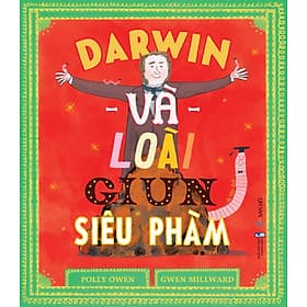 Darwin và Loài Giun Siêu Phàm | Sách Tranh Thiếu Nhi | Polly Owen | San Hô Books - Công Sĩ