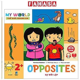 Ehon Song Ngữ Việt-Anh - My World - Thế Giới Quanh Em - Opposites - Sự Đối Lập