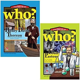 Combo Sách Who? Chuyện Kể Về Danh Nhân Thế Giới: Louis Pasteur + Henry David Thoreau