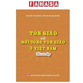 Tôn Giáo Và Đời Sống Tôn Giáo Ở Việt Nam - Hỏi Và Đáp