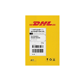 DHL - Từ Khởi Nghiệp Đến Đại Nghiệp Toàn Cầu - Nhã Nam