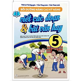 Viết Các Đoạn & Bài Văn Hay 5 (Biên Soạn theo chương trình GDPT mới) - Theo Theobald