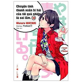 Chuyện Tình Thanh Xuân Bi Hài Của Tôi Quả Nhiên Là Sai Lầm - Tập 10 - Thái Hà Book