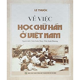 VỀ VIỆC HỌC CHỮ HÁN Ở VIỆT NAM - Nhà xuất bản Larousse
