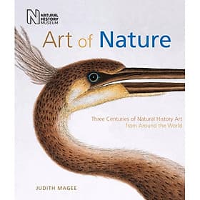 Art of Nature: Three Centuries of Natural History Art from Around the World by Judith Magee - Judith Williamson ; Napoleon Hill