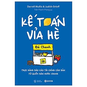 Sách - Kế Toán Vỉa Hè - Thực Hành Báo Cáo Tài Chính Căn Bản Từ Quầy Bán Nước Chanh - GIVER - NHBook