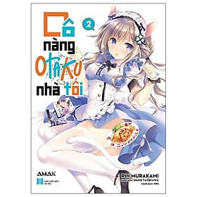 Cô Nàng Otaku Nhà Tôi - Tập 2 - Nha Nha