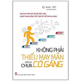 Sách Không Phải Thiếu May Mắn, Chỉ Là Chưa Cố Gắng