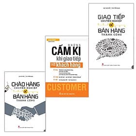 Combo 3 cuốn: Những Cấm Kị Khi Giao Tiếp Với Khách Hàng + Chào Hàng Chuyên Nghiệp Để Bán Hàng Thành Công + Giao Tiếp Chuyên Nghiệp Để Bán Hàng Thành Công (TB) - Chà