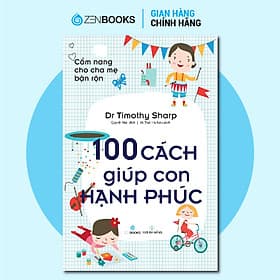Sách Cẩm Nang Cho Cha Mẹ Bận Rộn - 100 Cách Giúp Con Hạnh Phúc - Hạ