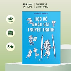 Học vẽ nhân vật truyện tranh (Maxime Péroz) (Nhã Nam Official) - Maxime Péroz