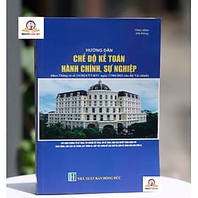 Hướng Dẫn Chế Độ Kế Toán Hành Chính, Sự Nghiệp (Theo Thông Tư số 24/2024/TT-BTC ngày 17/04/2024 của Bộ Tài Chính) - Theo Theobald