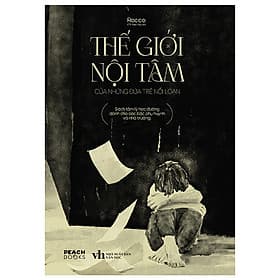 Thế Giới Nội Tâm Của Những Đứa Trẻ Nổi Loạn - Thương Thương